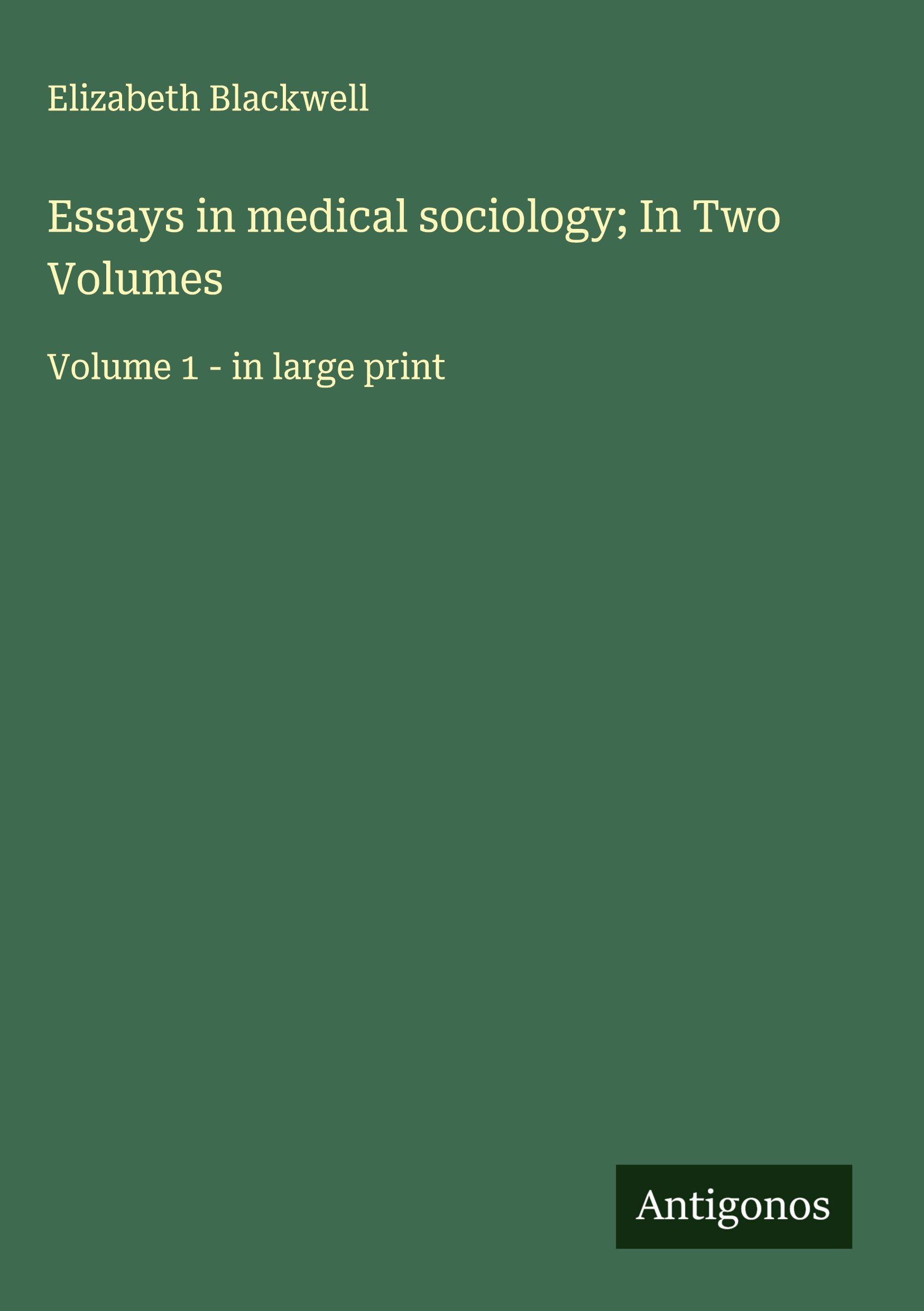 Vorderes Coverbild Essays in medical sociology; In Two Volumes