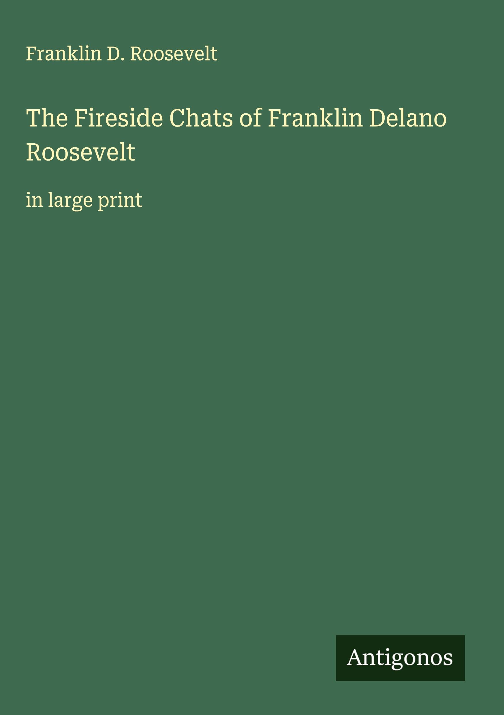 Vorderes Coverbild The Fireside Chats of Franklin Delano Roosevelt