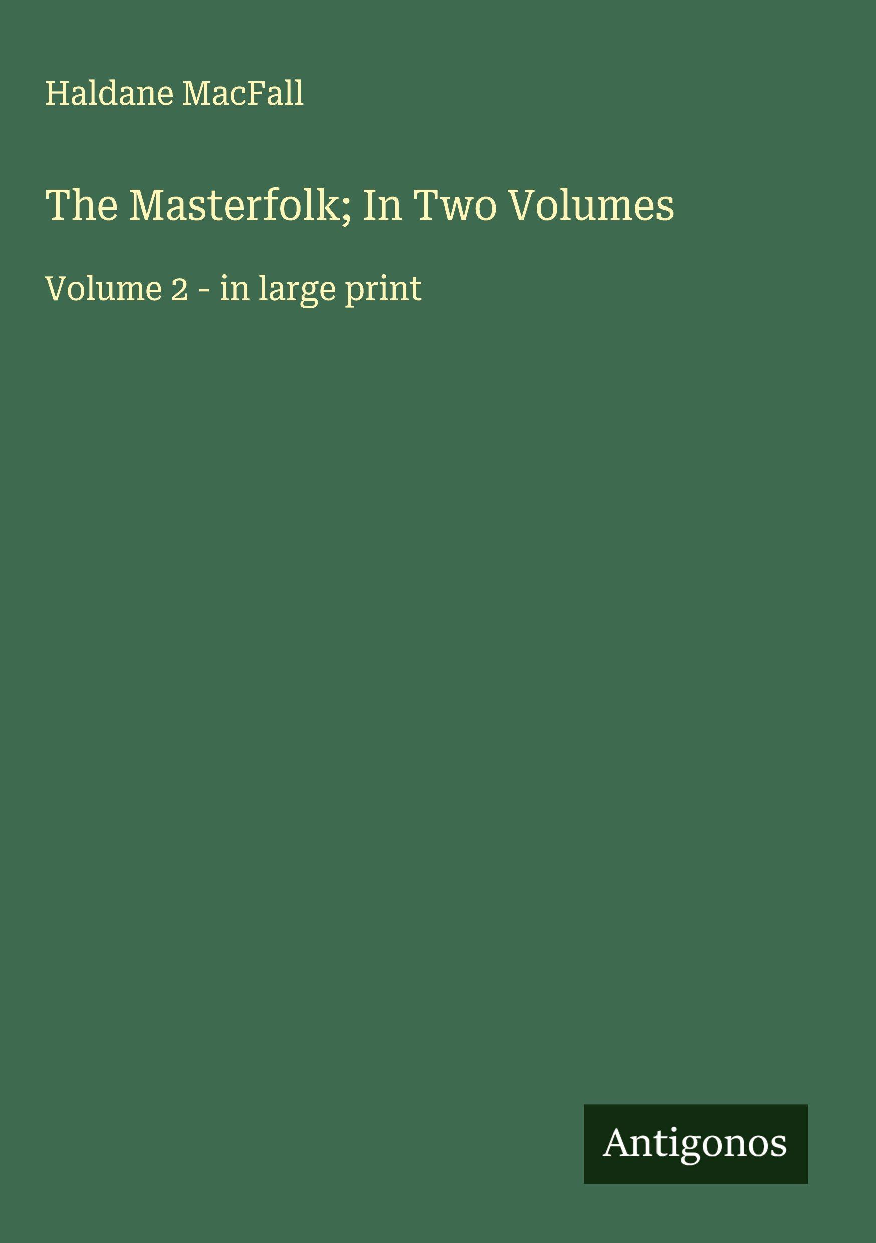 Vorderes Coverbild The Masterfolk; In Two Volumes