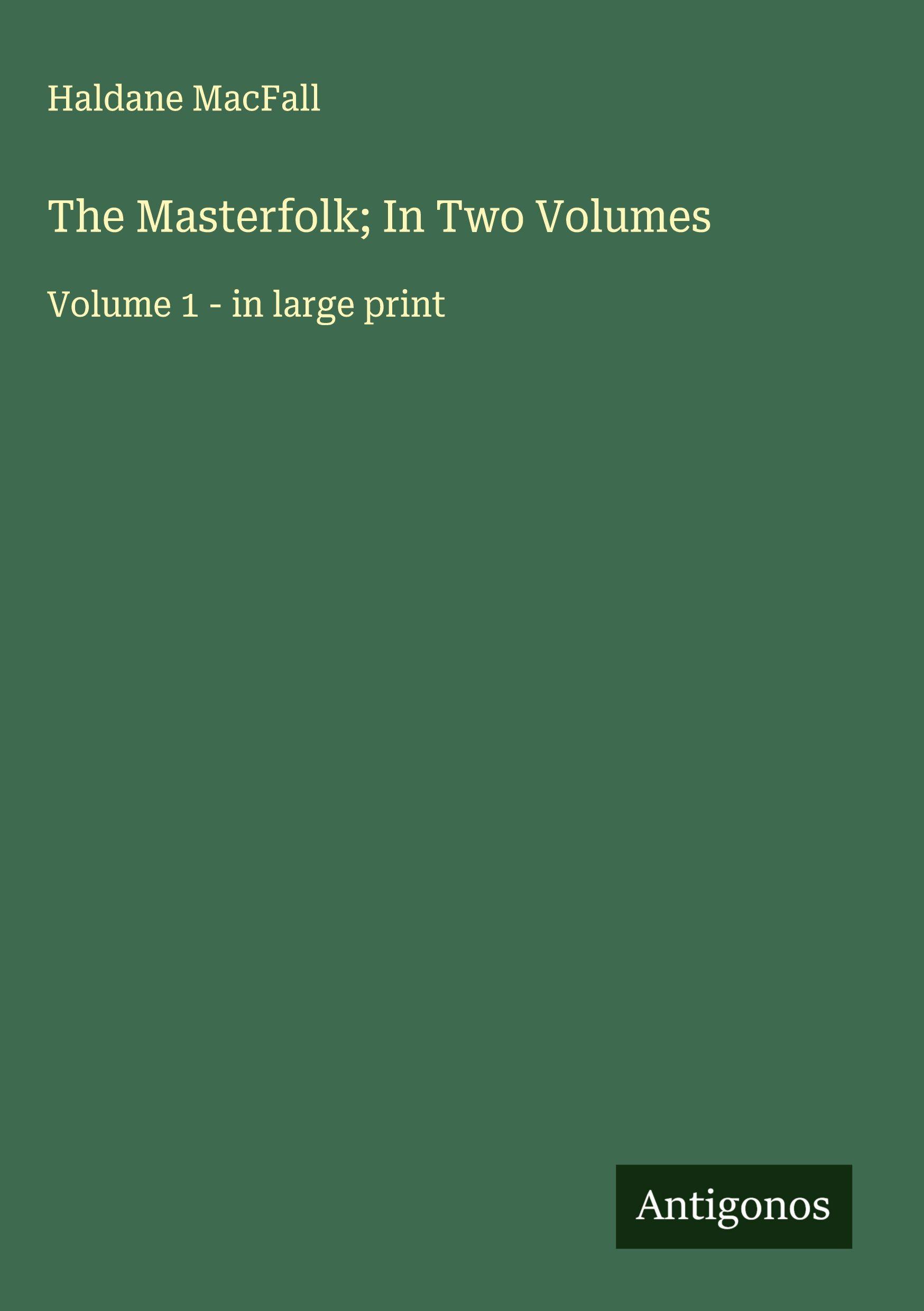 Vorderes Coverbild The Masterfolk; In Two Volumes