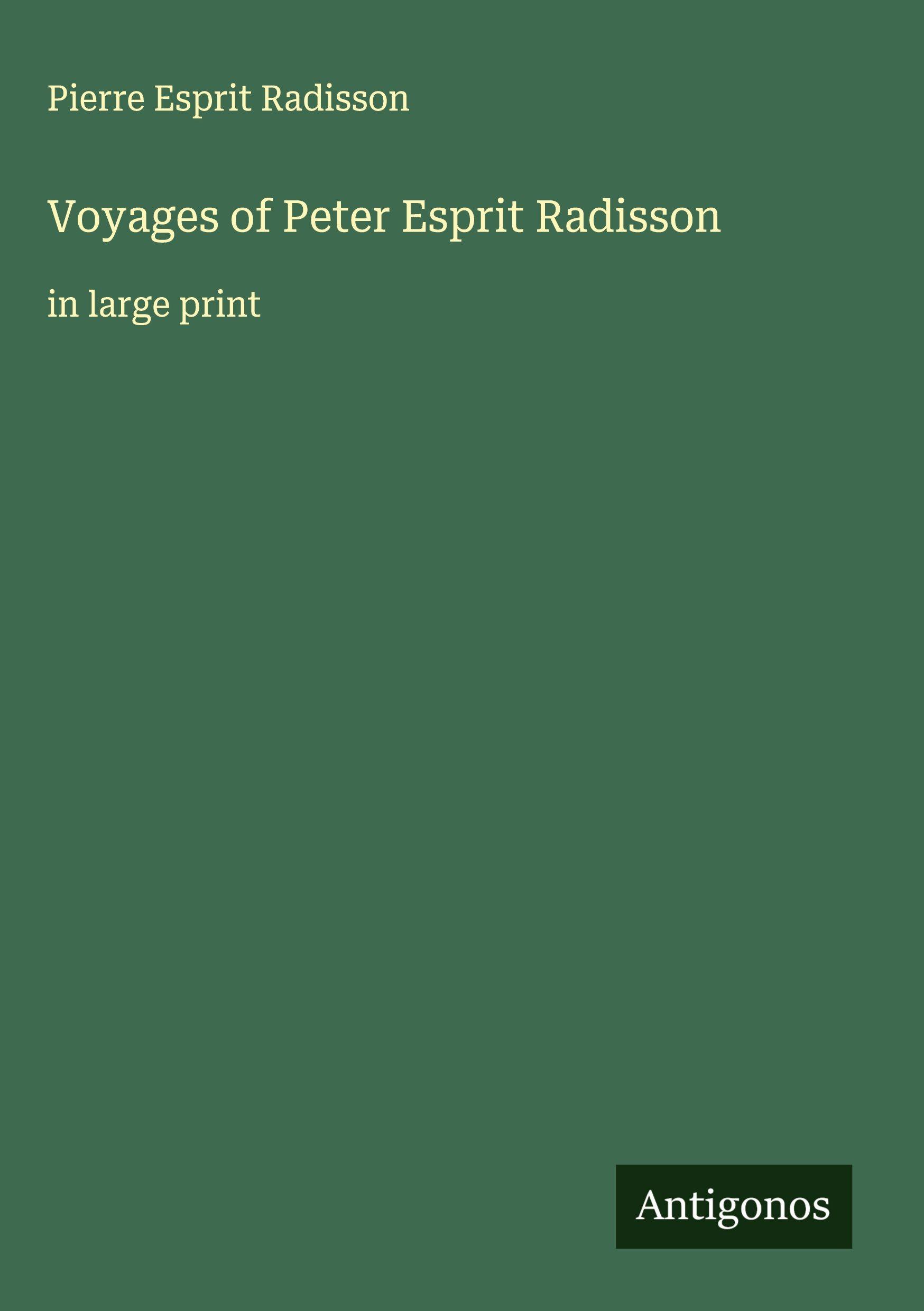 Vorderes Coverbild Voyages of Peter Esprit Radisson