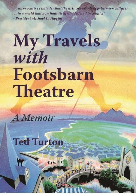 Vorderes Coverbild My Travels with Footsbarn Theatre