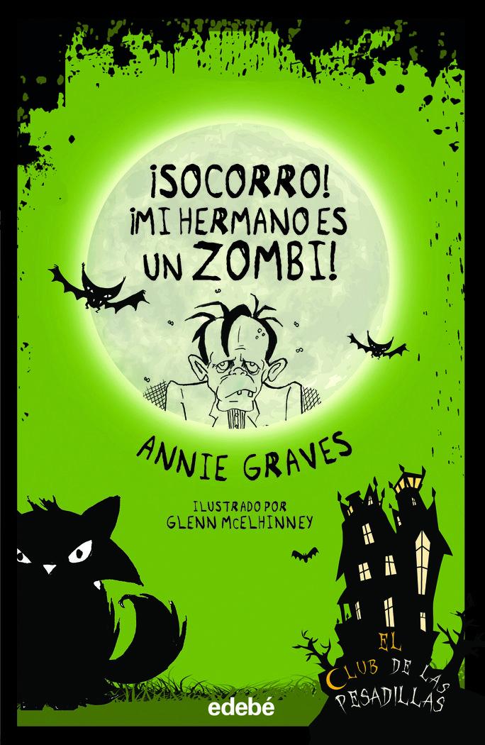 Vorderes Coverbild ¡Socorro! : ¡mi hermano es un zombi!