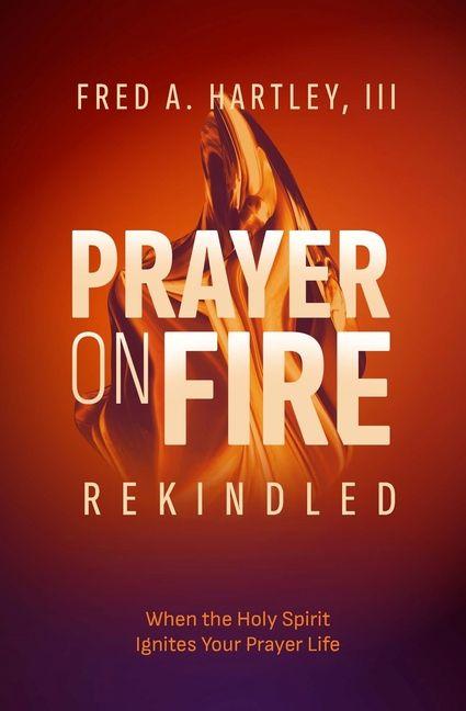 Vorderes Coverbild Prayer on Fire--Rekindled