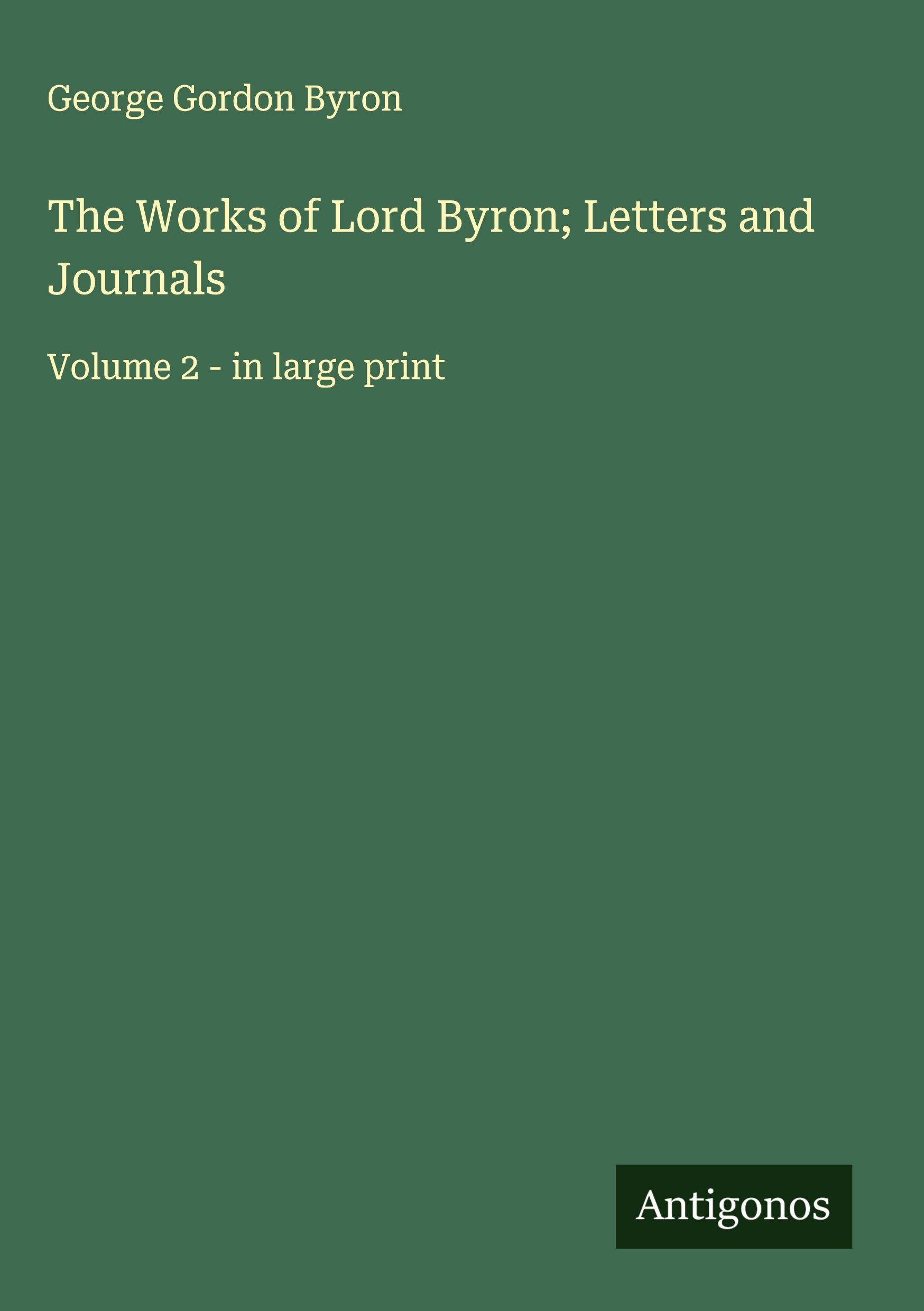 Vorderes Coverbild The Works of Lord Byron; Letters and Journals