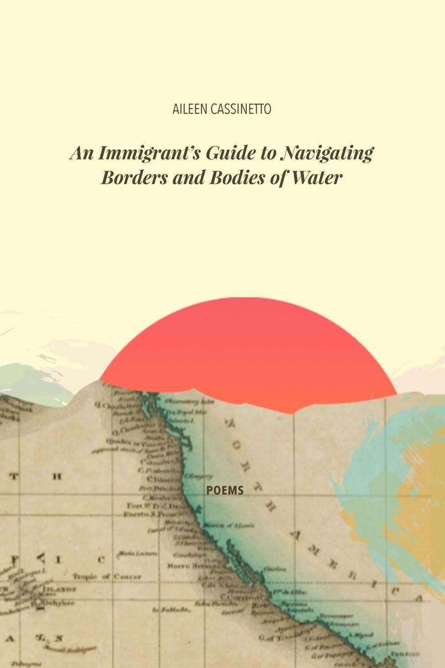 Vorderes Coverbild An Immigrant's Guide to Navigating Borders and Bodies of Water