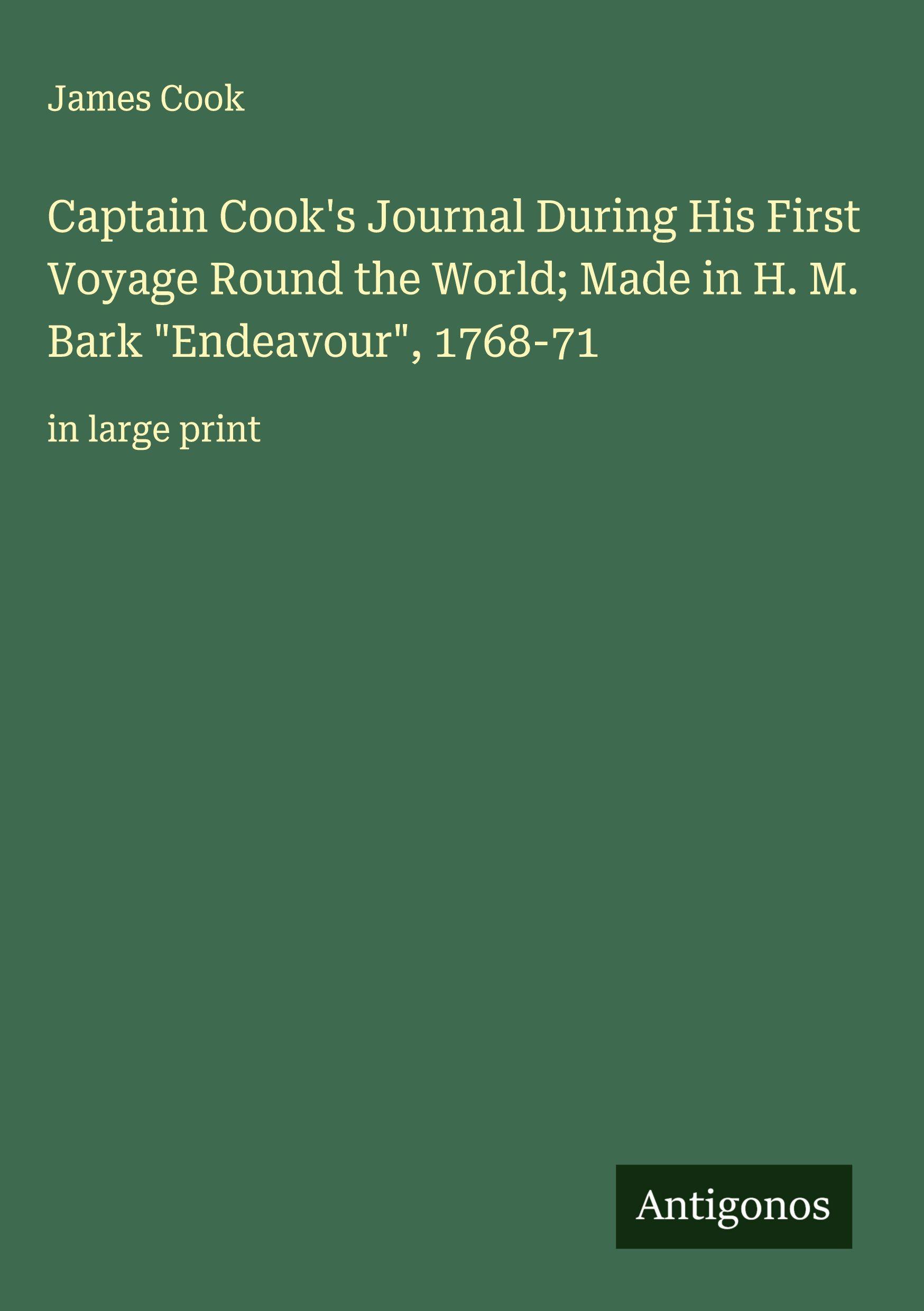 Vorderes Coverbild Captain Cook's Journal During His First Voyage Round the World; Made in H. M. Bark "Endeavour", 1768-71