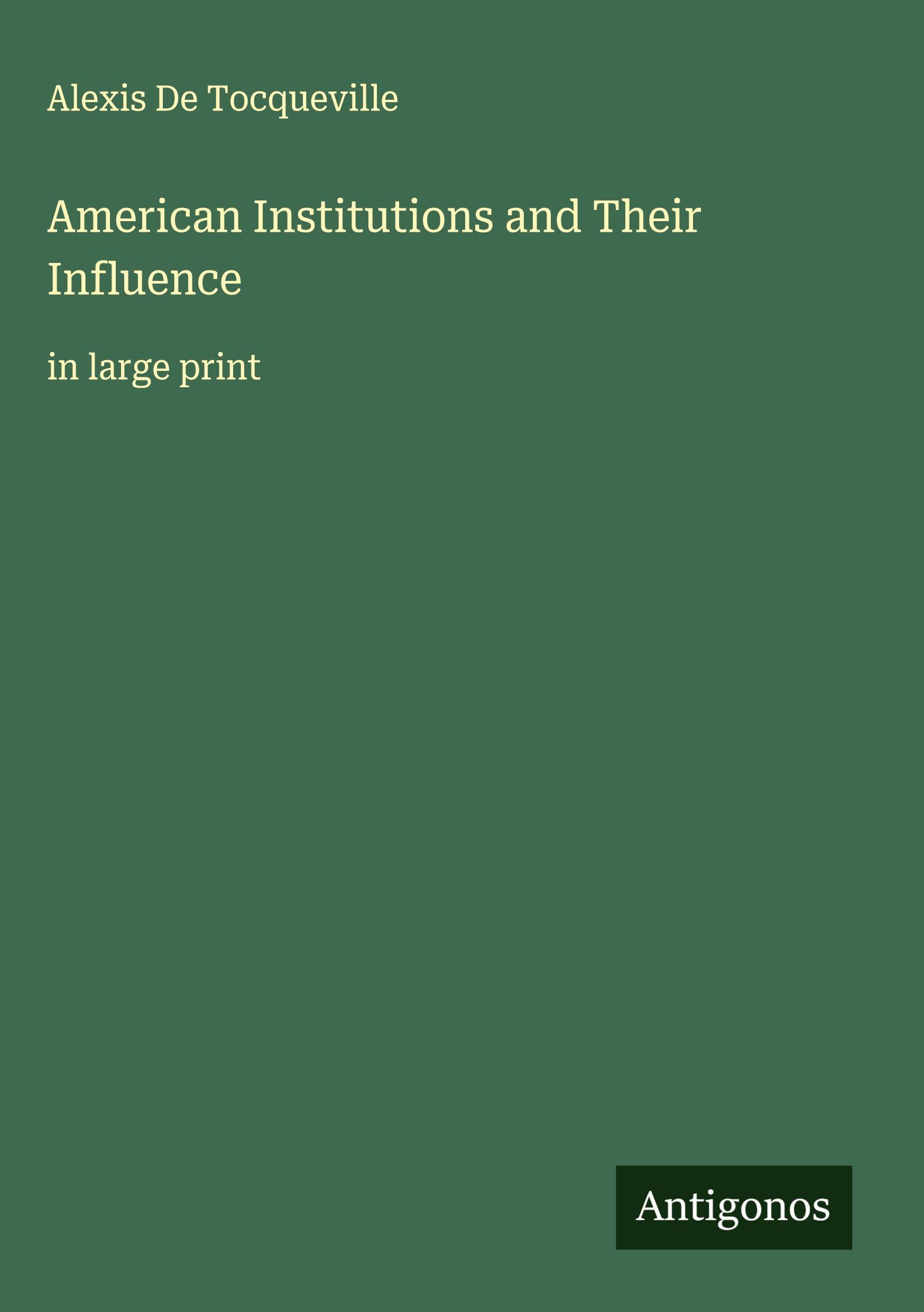 Vorderes Coverbild American Institutions and Their Influence