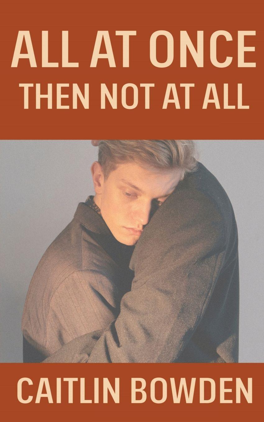 Vorderes Coverbild All At Once, Then Not At All