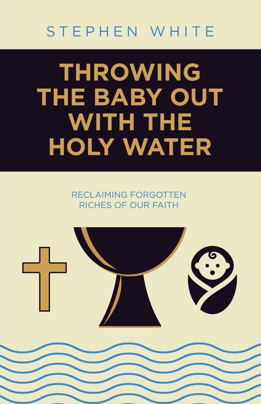 Vorderes Coverbild Throwing the Baby Out with the Holy Water