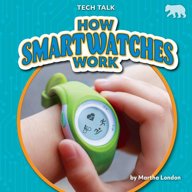 Vorderes Coverbild How Smartwatches Work
