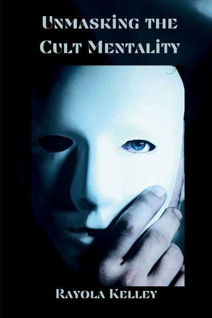 Vorderes Coverbild Unmasking the Cult Mentality