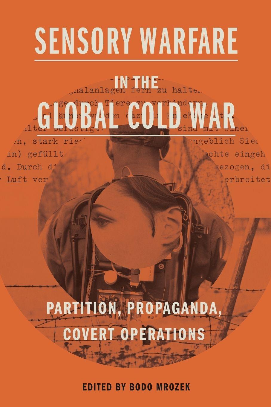 Vorderes Coverbild Sensory Warfare in the Global Cold War