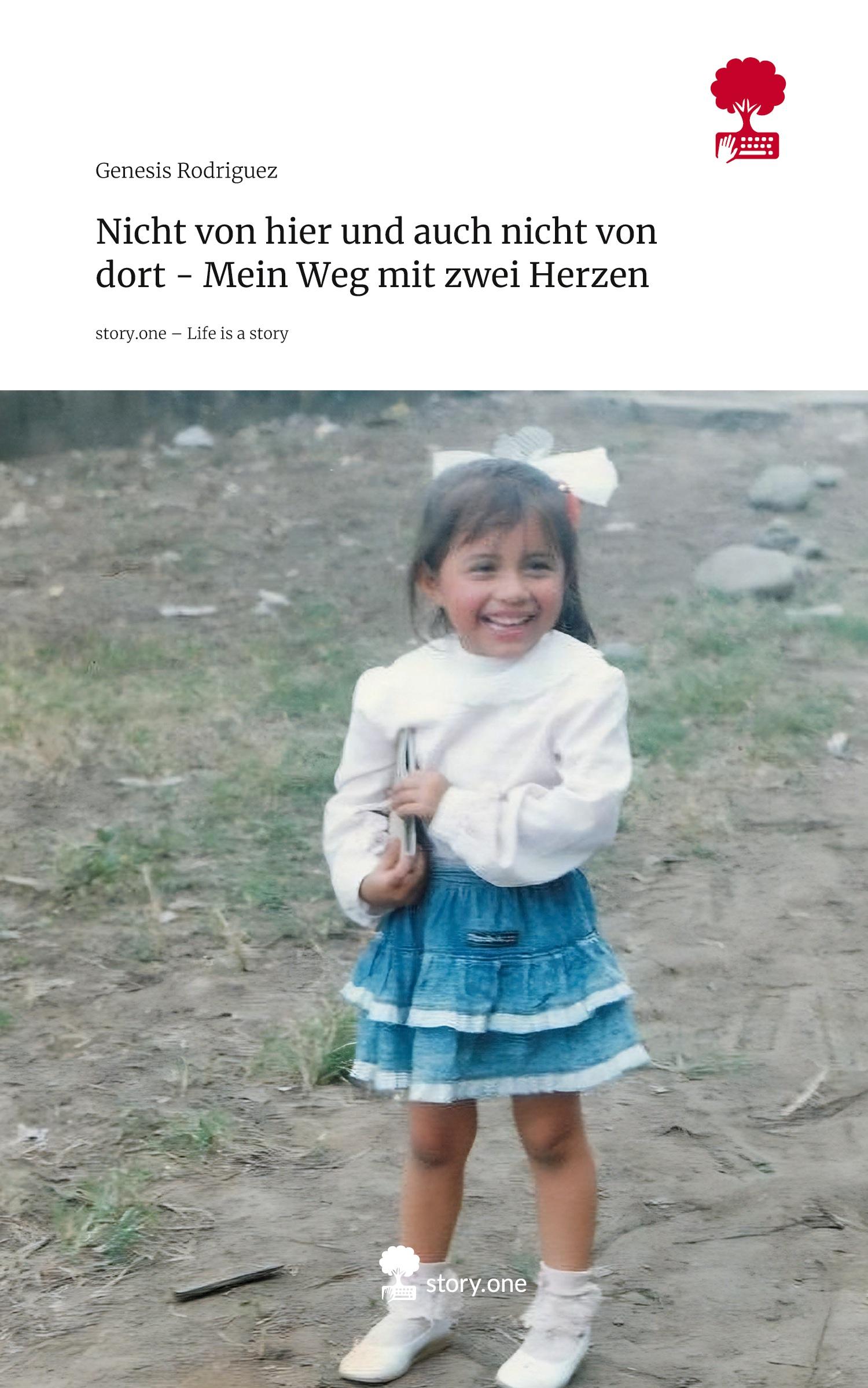 Vorderes Coverbild Nicht von hier und auch nicht von dort - Mein Weg mit zwei Herzen. Life is a Story - story.one