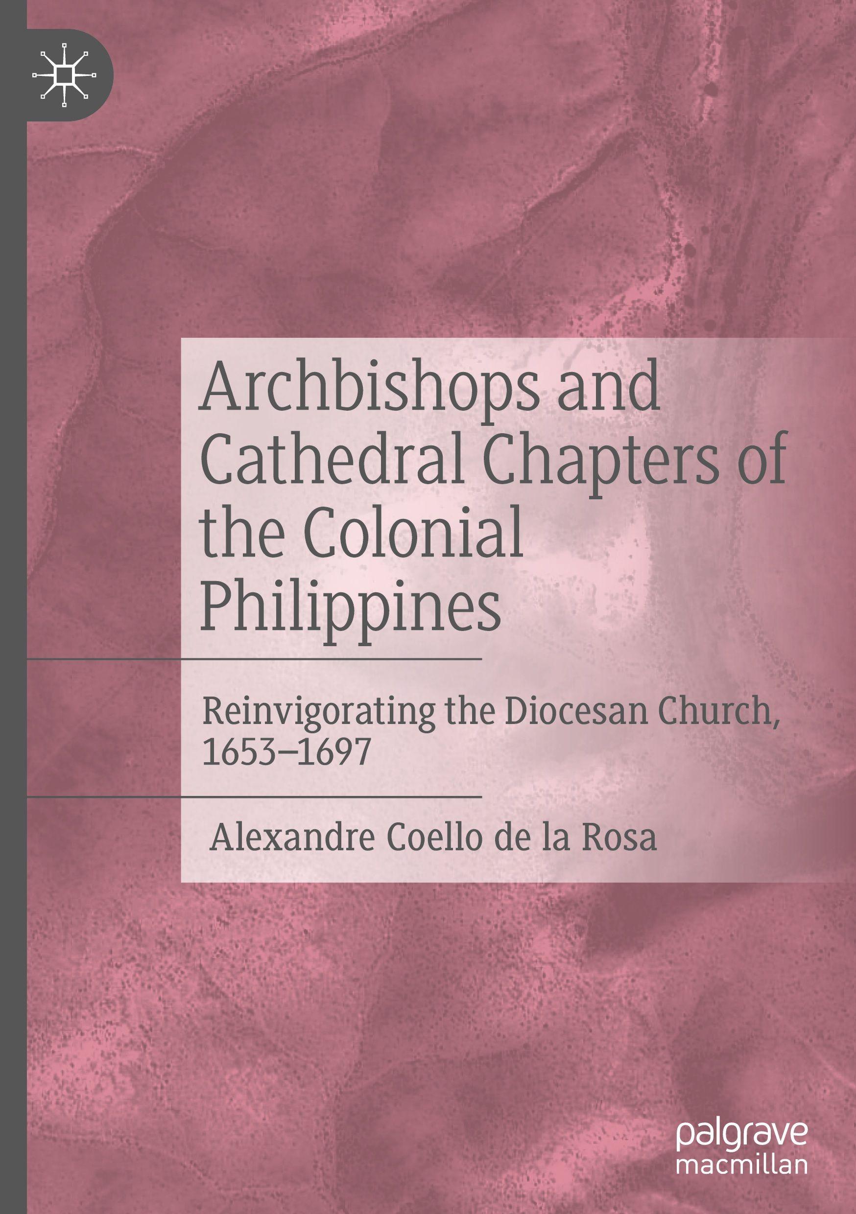 Vorderes Coverbild Archbishops and Cathedral Chapters of the Colonial Philippines