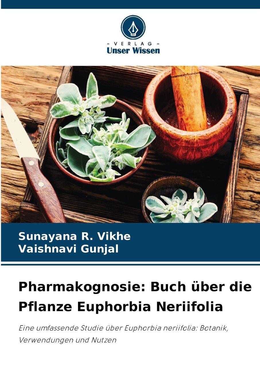 Vorderes Coverbild Pharmakognosie: Buch über die Pflanze Euphorbia Neriifolia