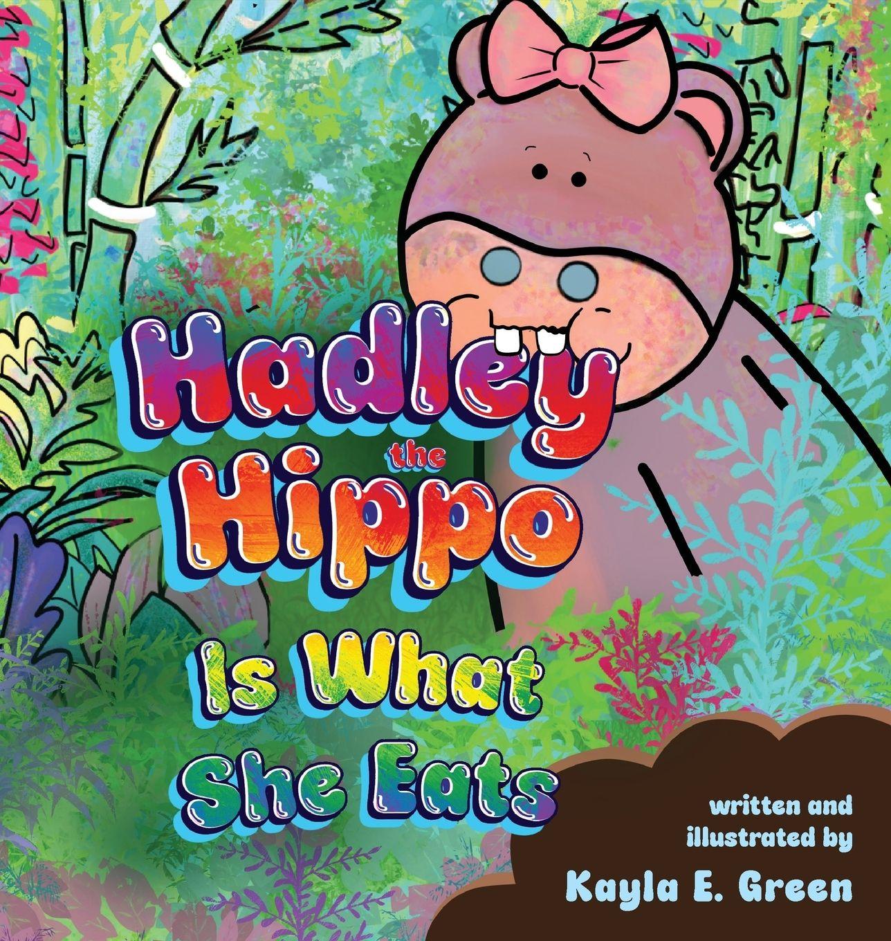 Vorderes Coverbild Hadley the Hippo Is What She Eats