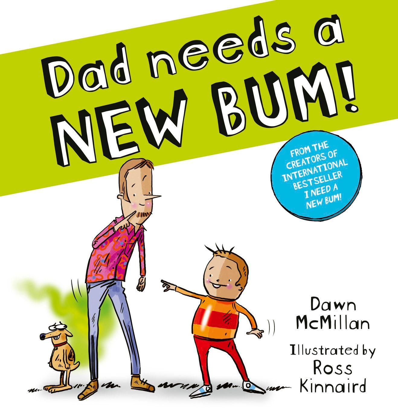 Vorderes Coverbild Dad Needs a New Bum! (PB)