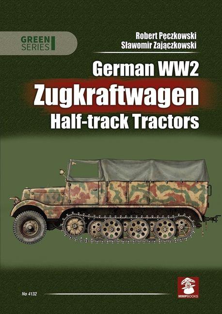 Vorderes Coverbild German Ww2 Zugkraftwagen Hal-Track Tractors