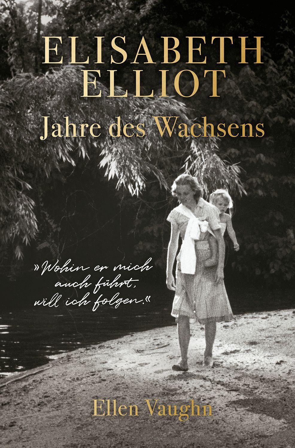 Vorderes Coverbild Elisabeth Elliot - Jahre des Wachsens