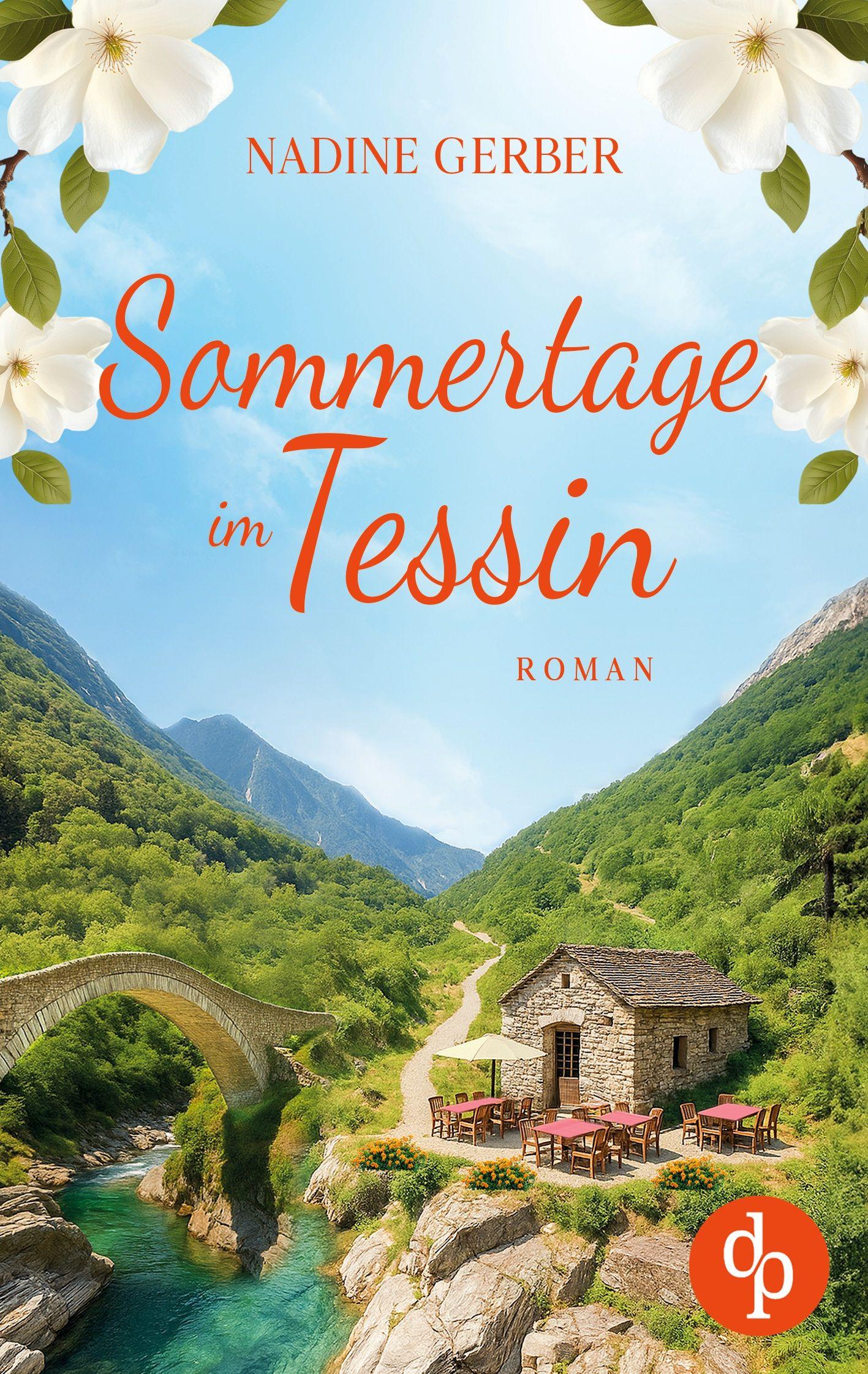 Vorderes Coverbild Sommertage im Tessin | Ein emotionaler Liebesroman über Neuanfänge und den Mut zum Leben