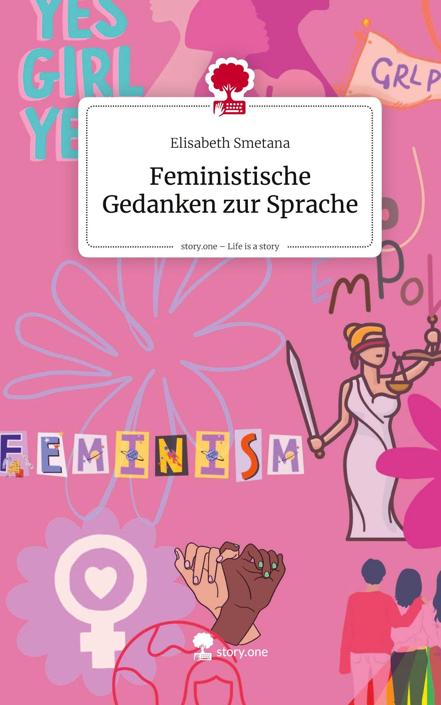 Vorderes Coverbild Feministische Gedanken zur Sprache. Life is a Story - story.one