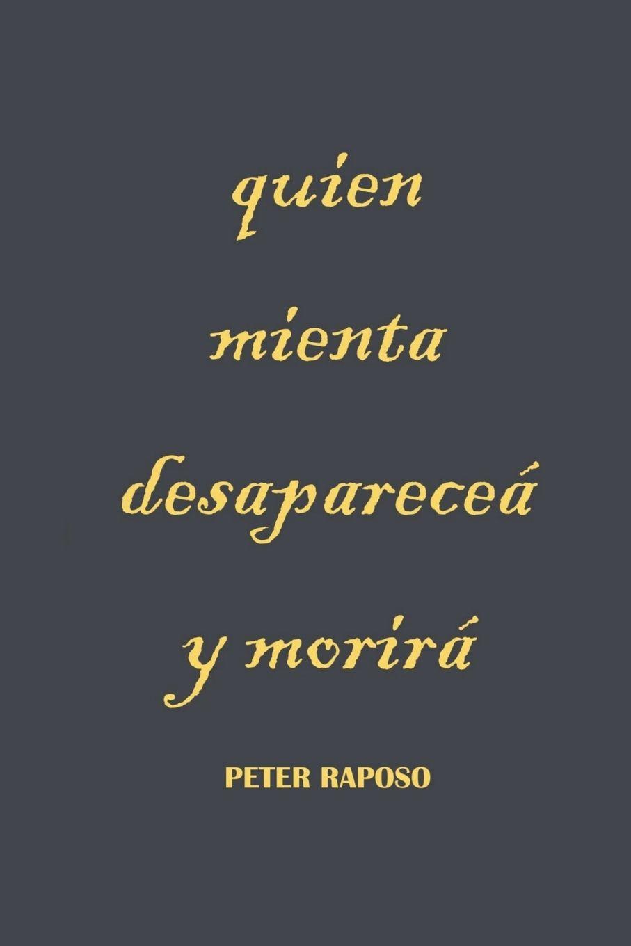 Vorderes Coverbild Quien mienta desaparecerá y morirá