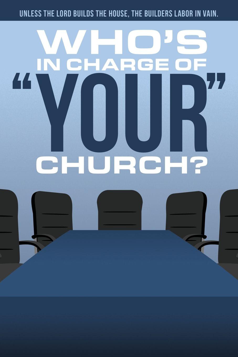 Vorderes Coverbild Who's In Charge of Your Church