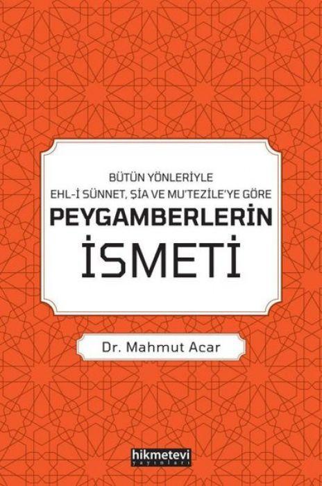 Vorderes Coverbild Peygamberlerin Ismeti - Bütün Yönleriyle Ehl-i Sünnet, Sia ve Mutezileye Göre