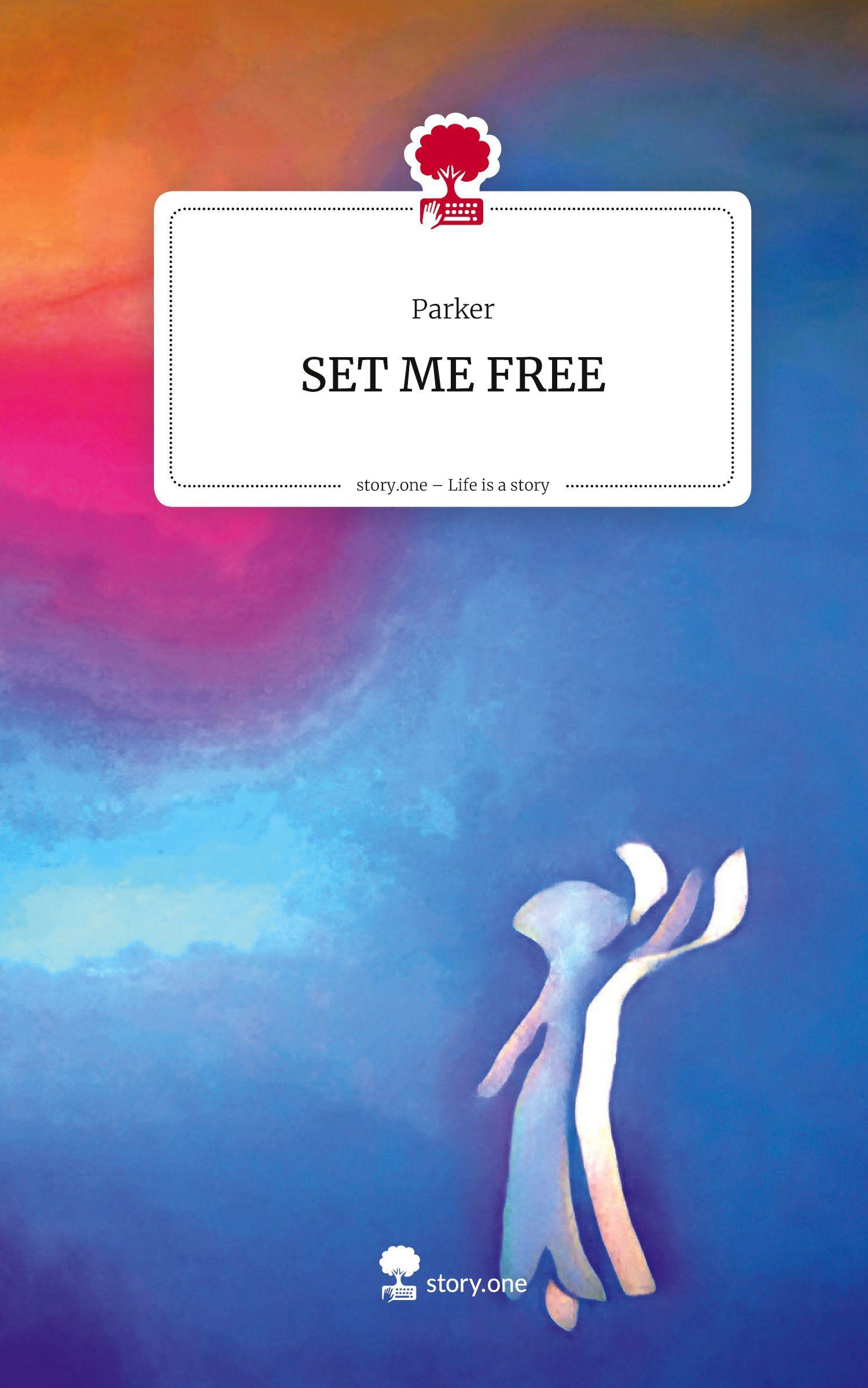 Vorderes Coverbild SET ME FREE. Life is a Story - story.one