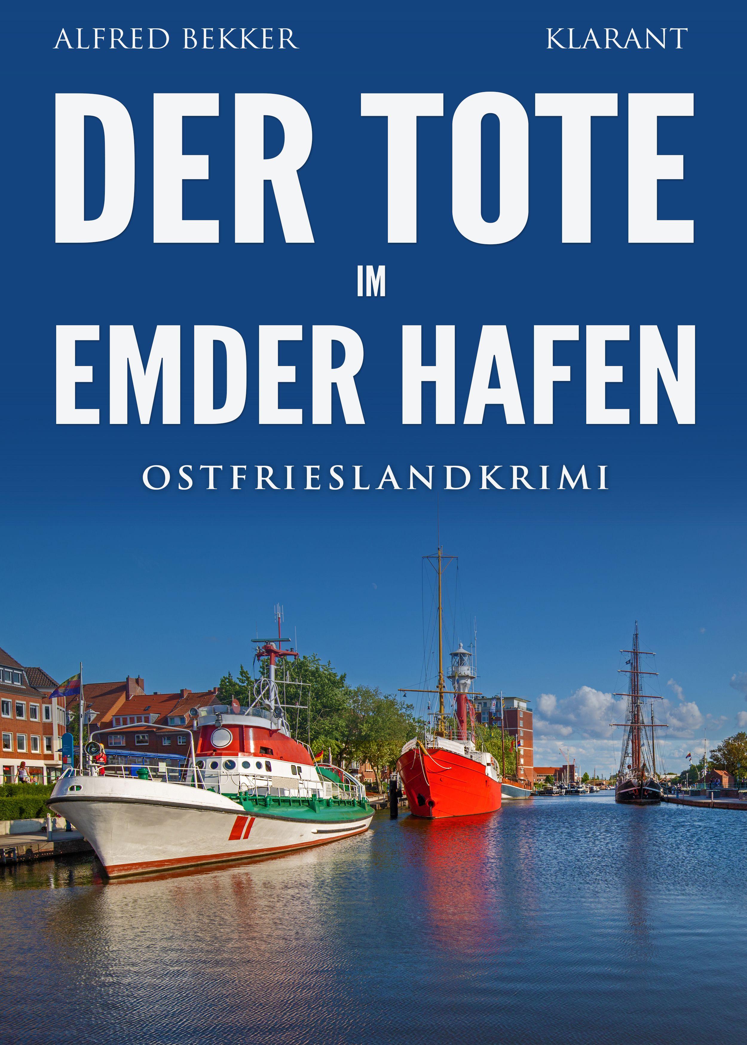 Vorderes Coverbild Der Tote im Emder Hafen. Ostfrieslandkrimi