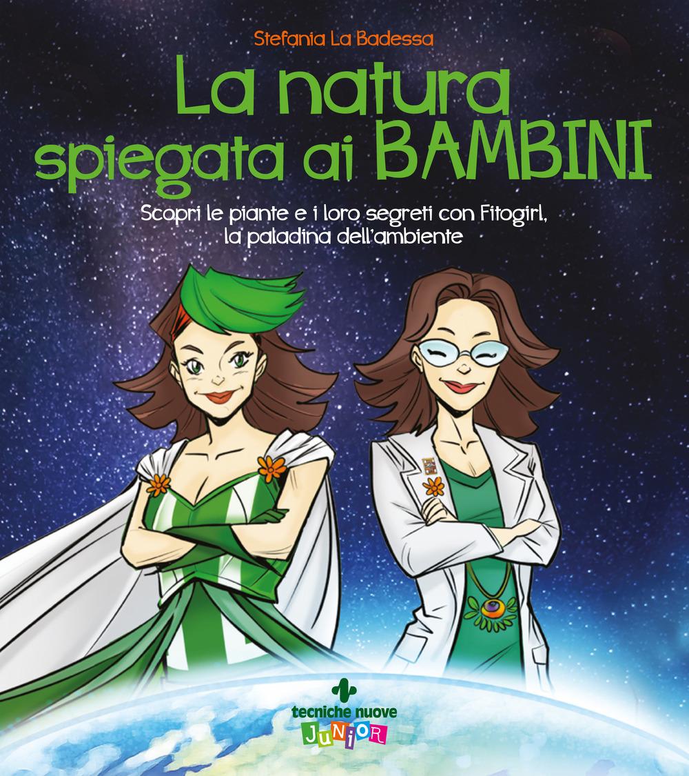 Vorderes Coverbild La natura spiegata ai bambini. Scopri le piante e i loro segreti con Fitogirl, la paladina dell'ambiente