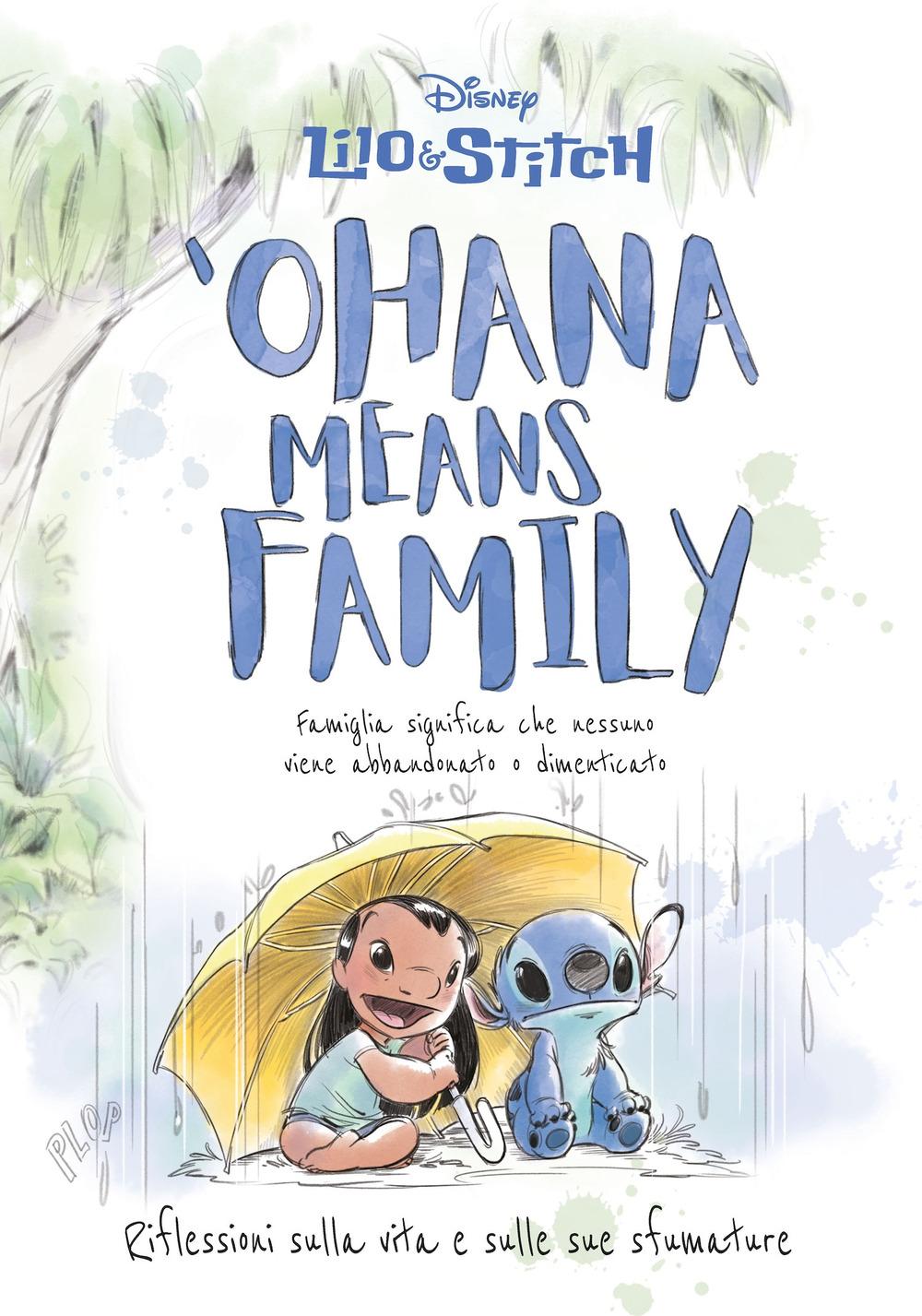 Vorderes Coverbild 'Ohana means family. Riflessioni sulla vita e sulle sue sfumature. Lilo&Stitch