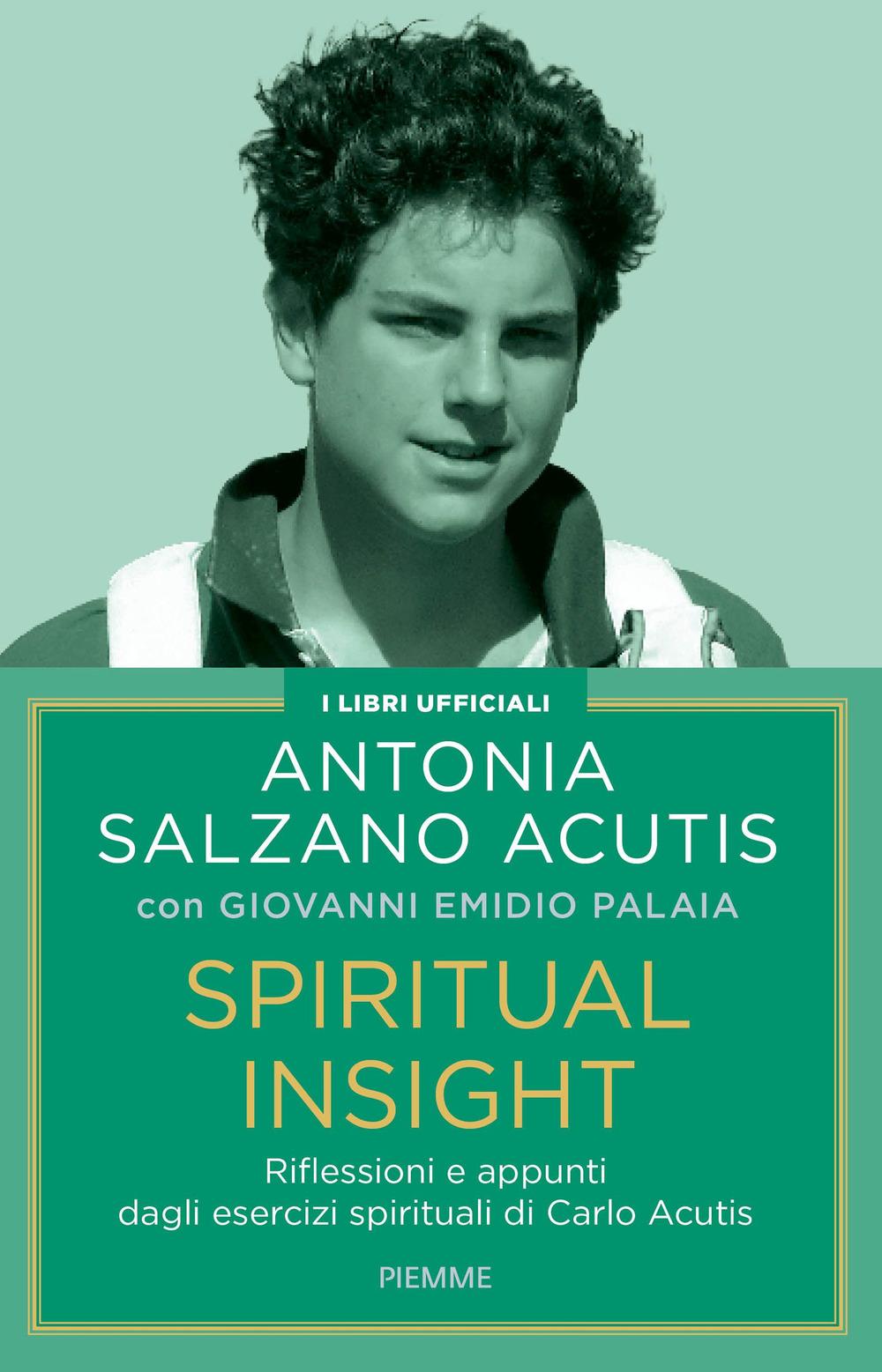 Vorderes Coverbild Spiritual insight. Riflessioni e appunti dagli esercizi spirituali di Carlo Acutis