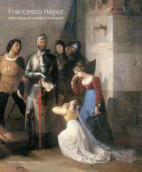 Vorderes Coverbild Francesco Hayez. Pietro Rossi nel castello di Pontremoli