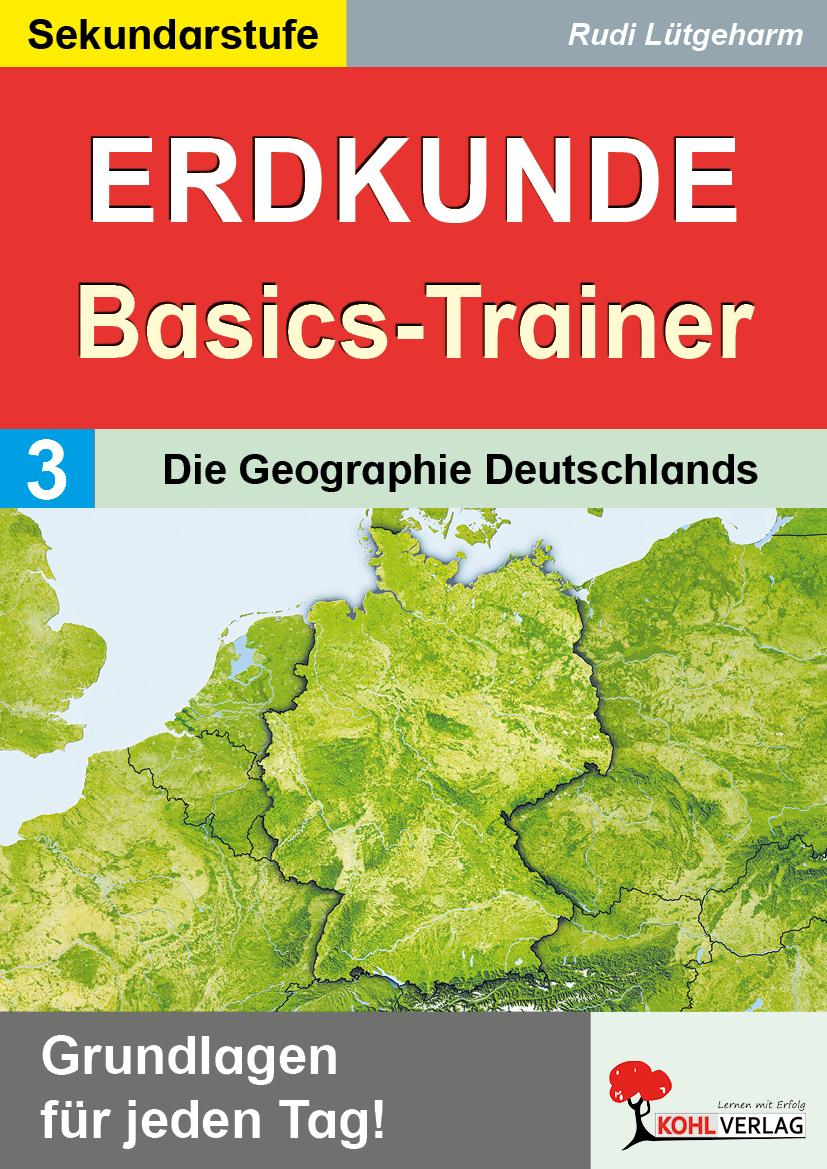 Vorderes Coverbild Erdkunde-Basics-Trainer / Band 3: Die Geographie Deutschlands