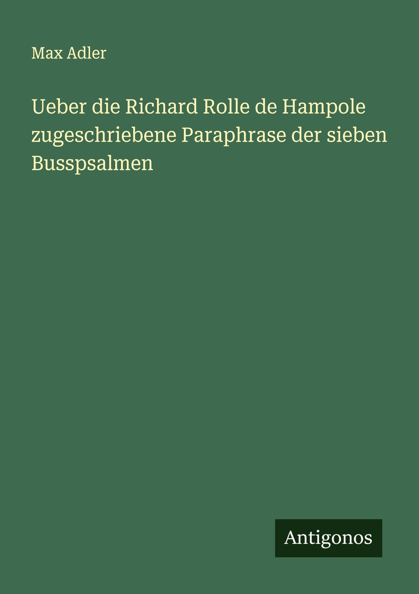 Vorderes Coverbild Ueber die Richard Rolle de Hampole zugeschriebene Paraphrase der sieben Busspsalmen