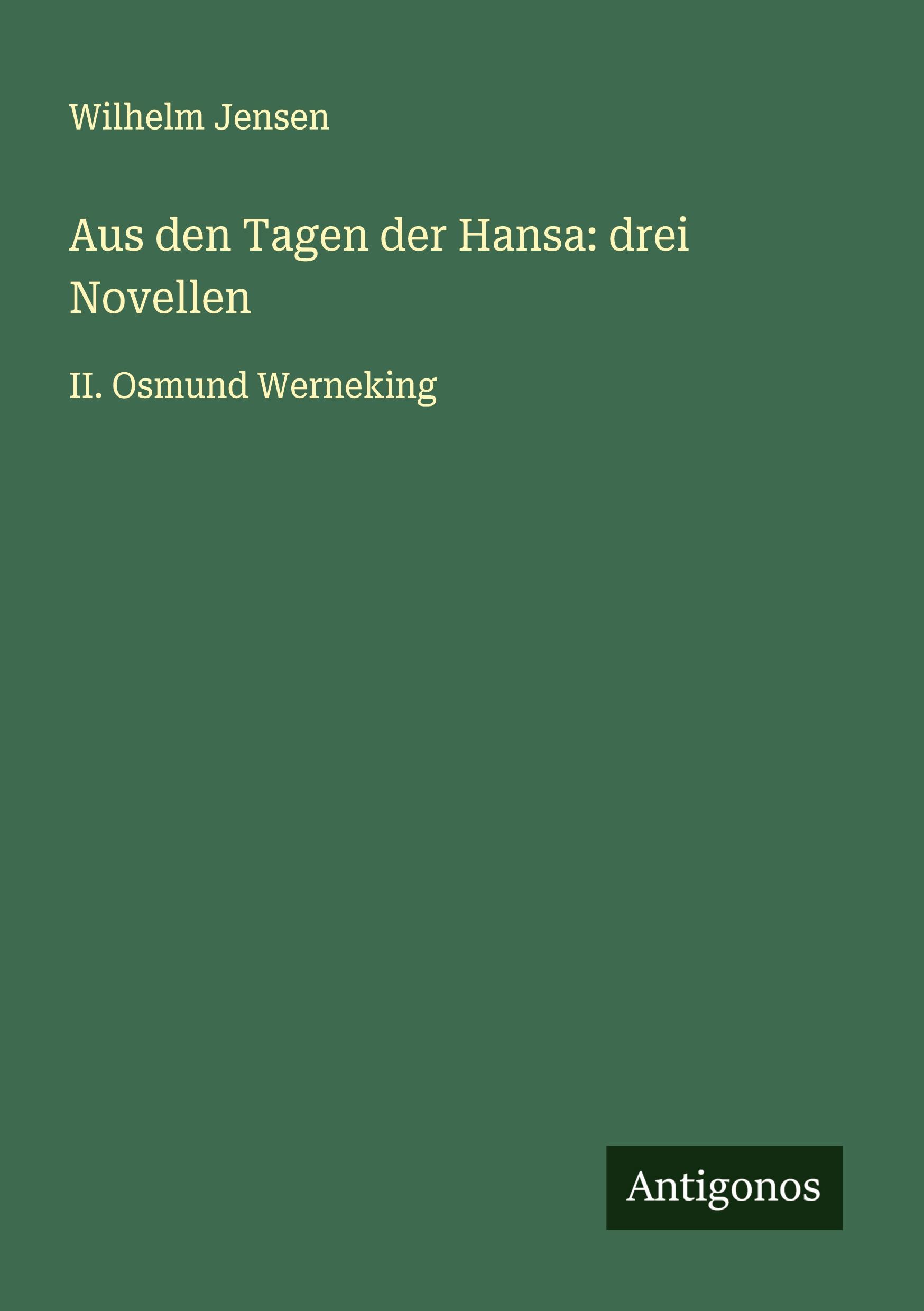 Vorderes Coverbild Aus den Tagen der Hansa: drei Novellen