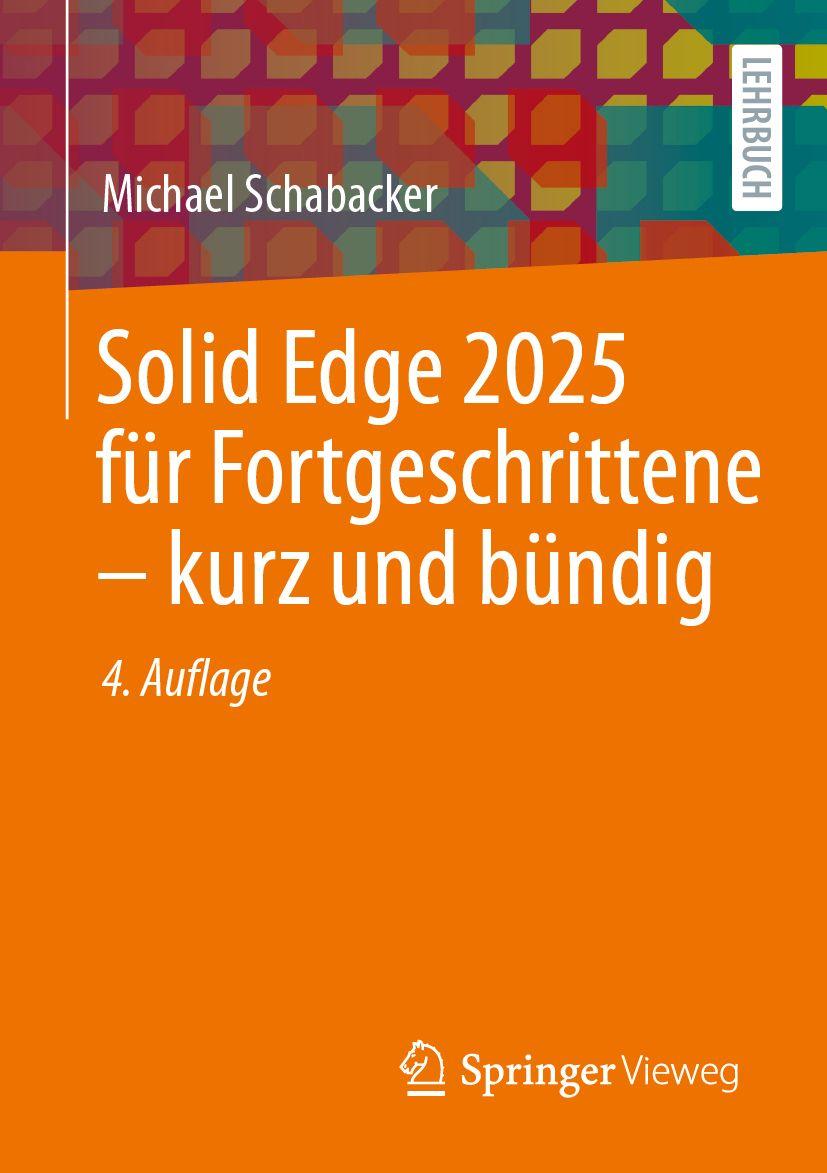 Vorderes Coverbild Solid Edge 2025 für Fortgeschrittene - kurz und bündig