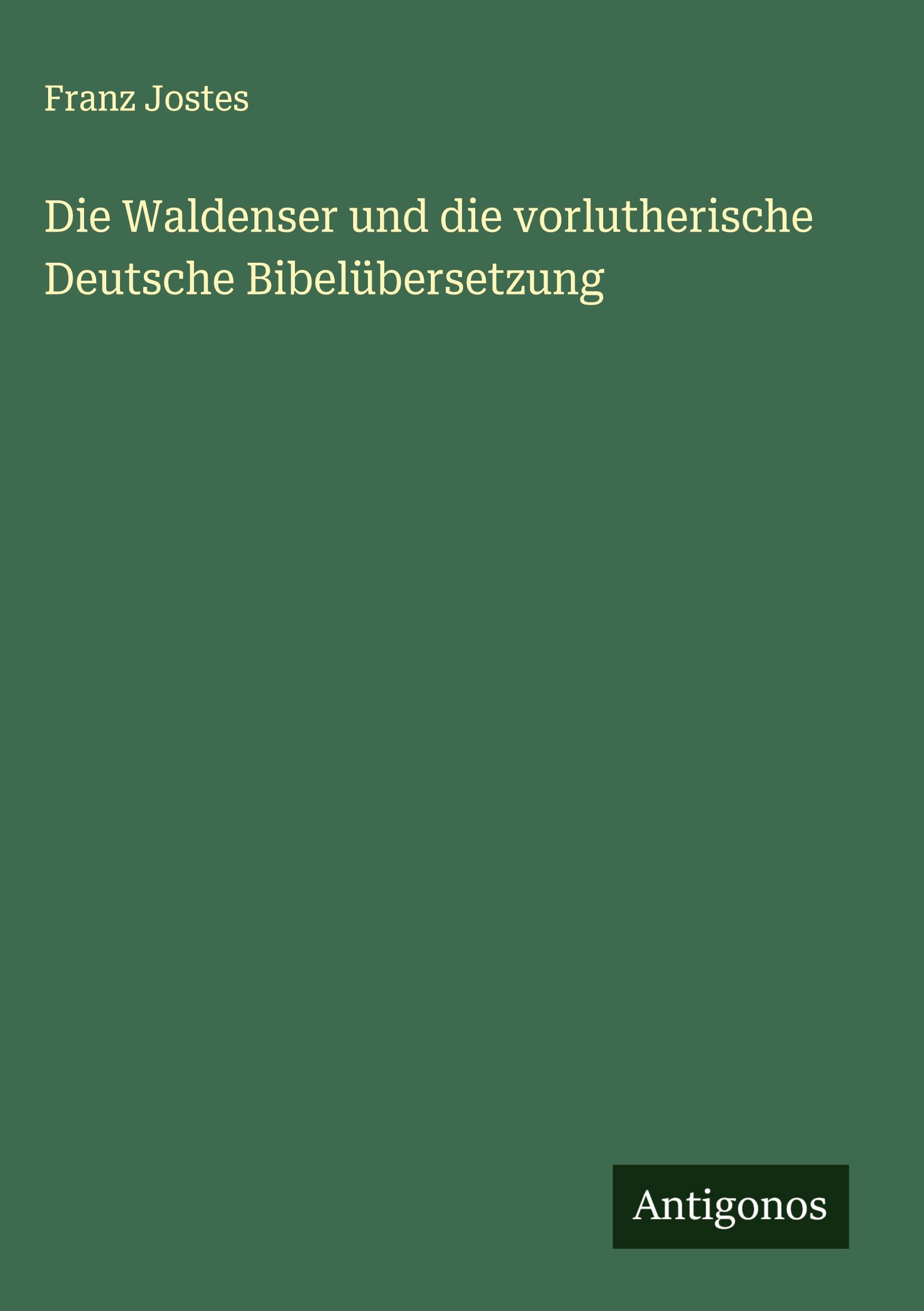 Vorderes Coverbild Die Waldenser und die vorlutherische Deutsche Bibelübersetzung
