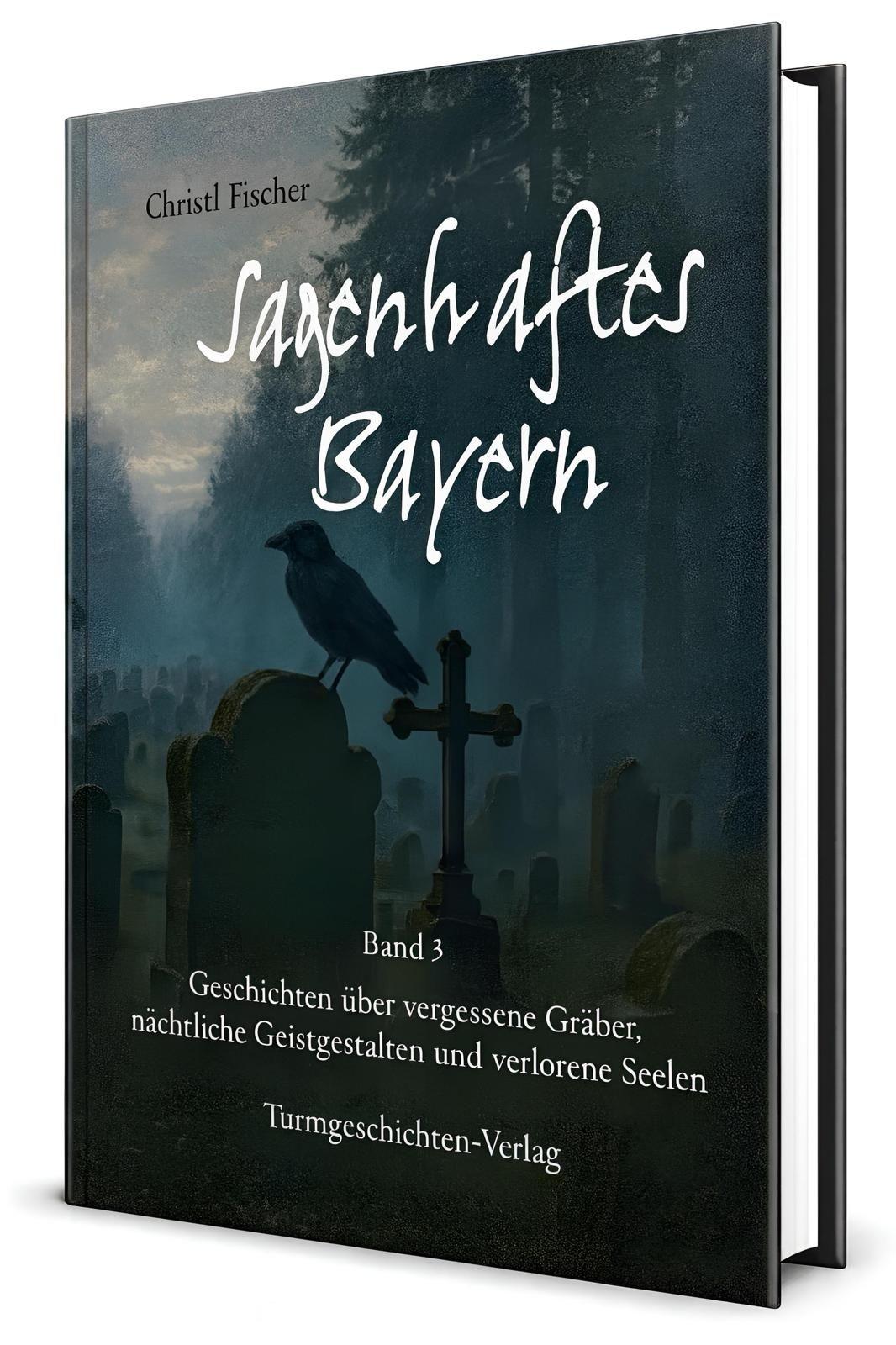 Vorderes Coverbild Sagenhaftes Bayern Band 3