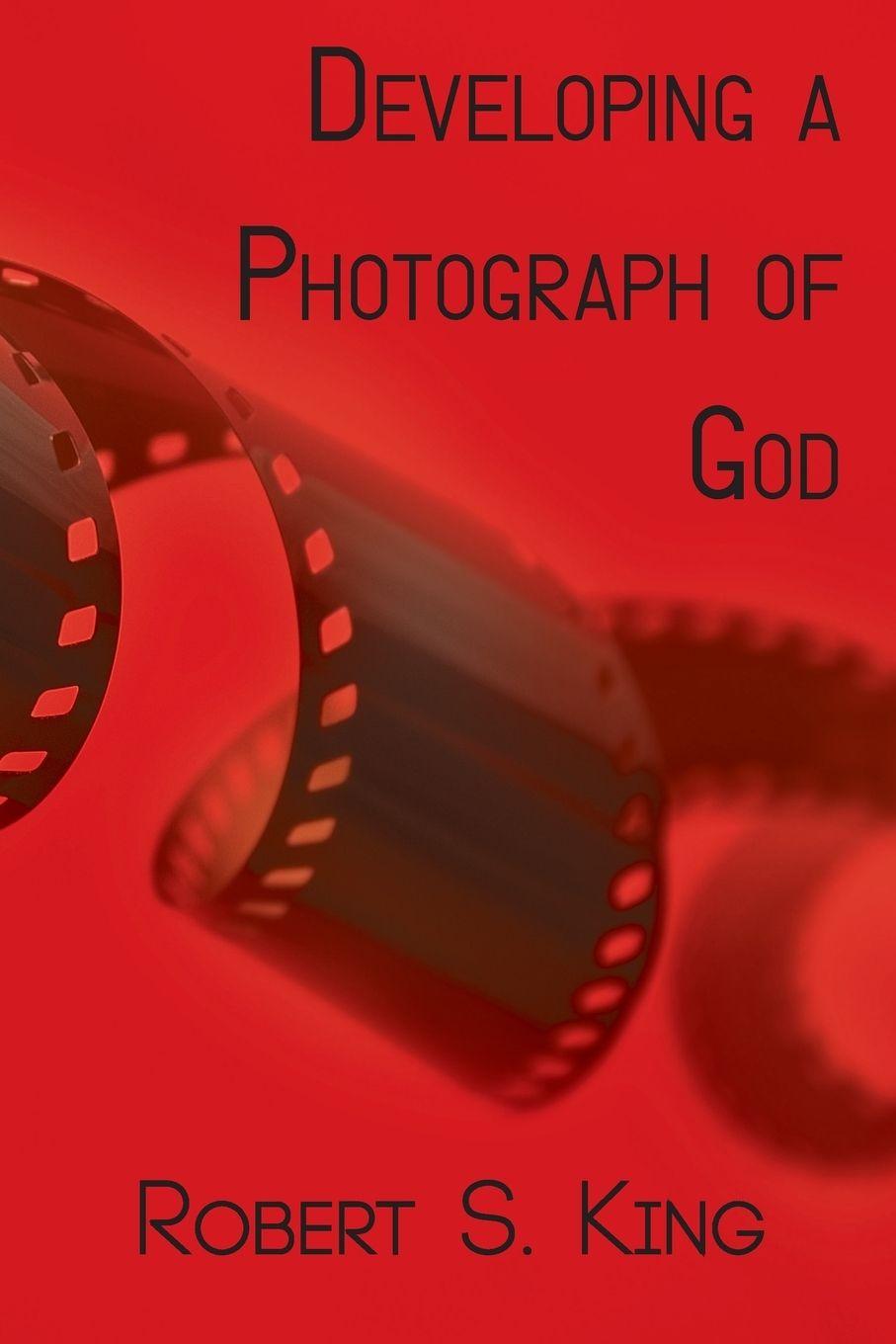 Vorderes Coverbild Developing a Photograph of God