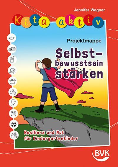 Vorderes Coverbild Kita aktiv Projektmappe Selbstbewusstsein stärken