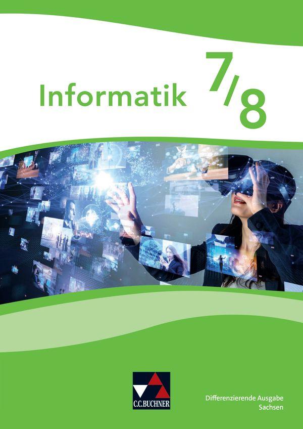 Vorderes Coverbild Informatik Sachsen 7/8 Differenzierende Ausgabe