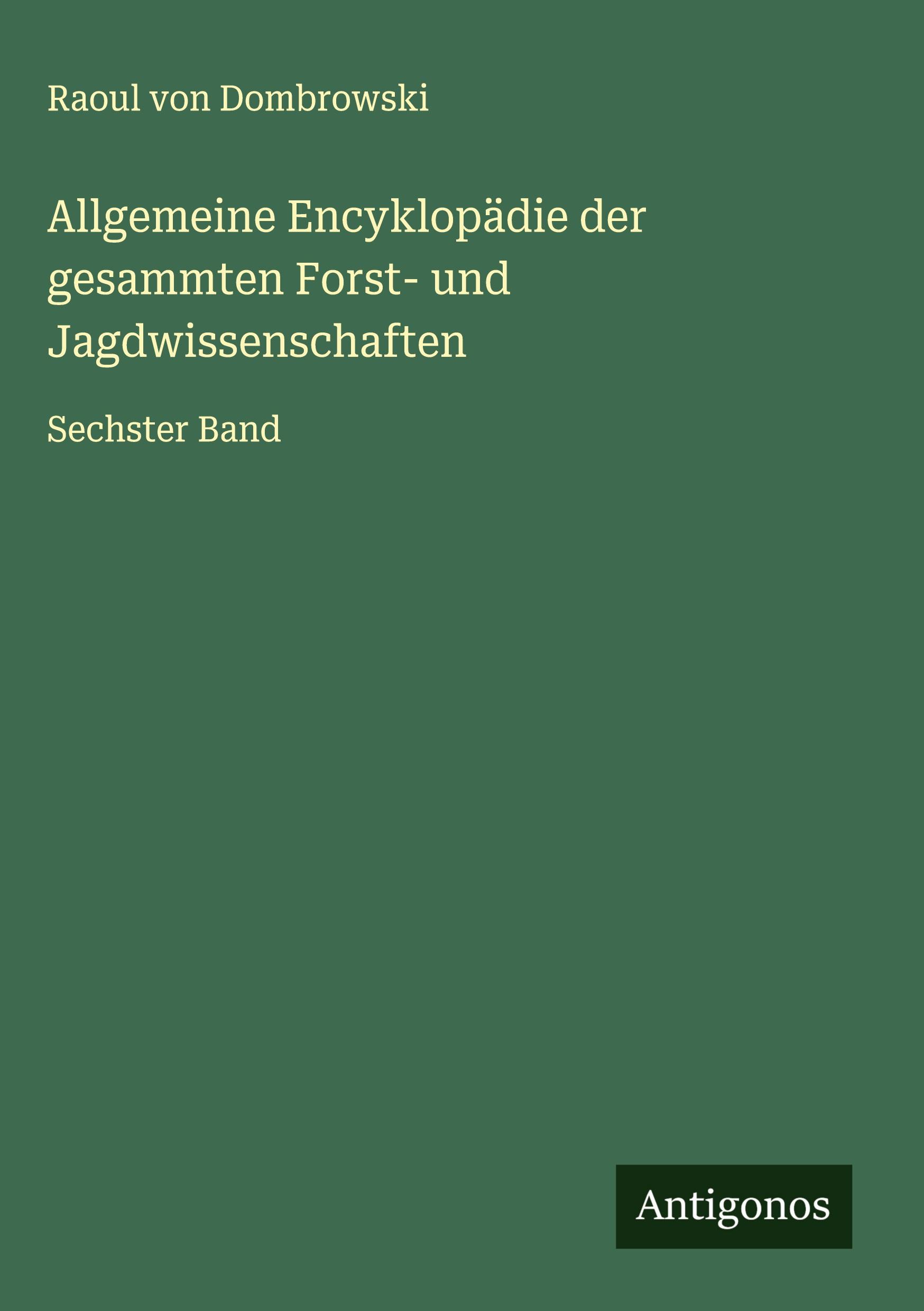 Vorderes Coverbild Allgemeine Encyklopädie der gesammten Forst- und Jagdwissenschaften