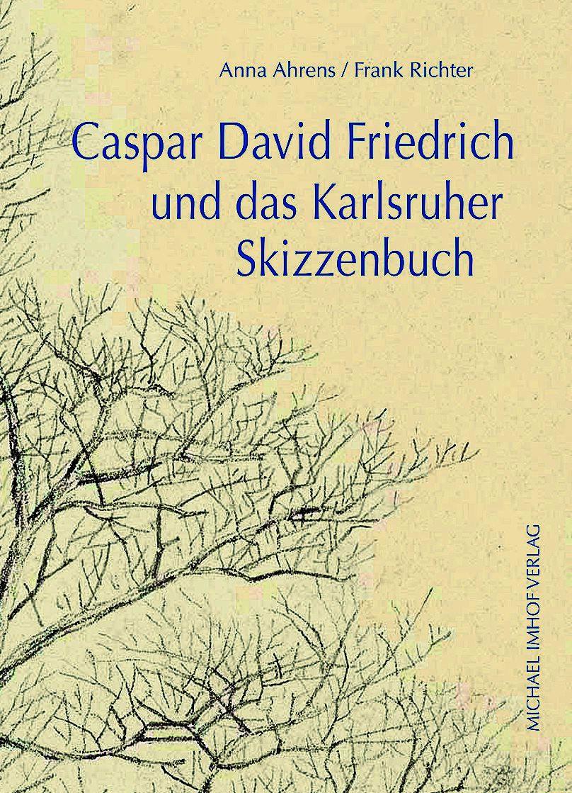 Vorderes Coverbild Caspar David Friedrich und das Karlsruher Skizzenbuch