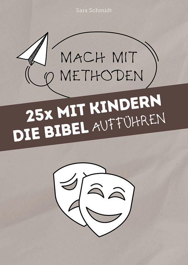 Vorderes Coverbild 25x mit Kindern die Bibel aufführen