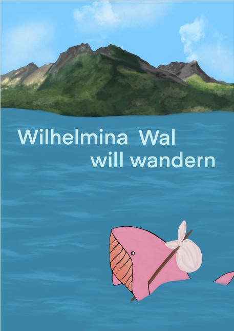 Vorderes Coverbild Wilhelmina Wal will wandern