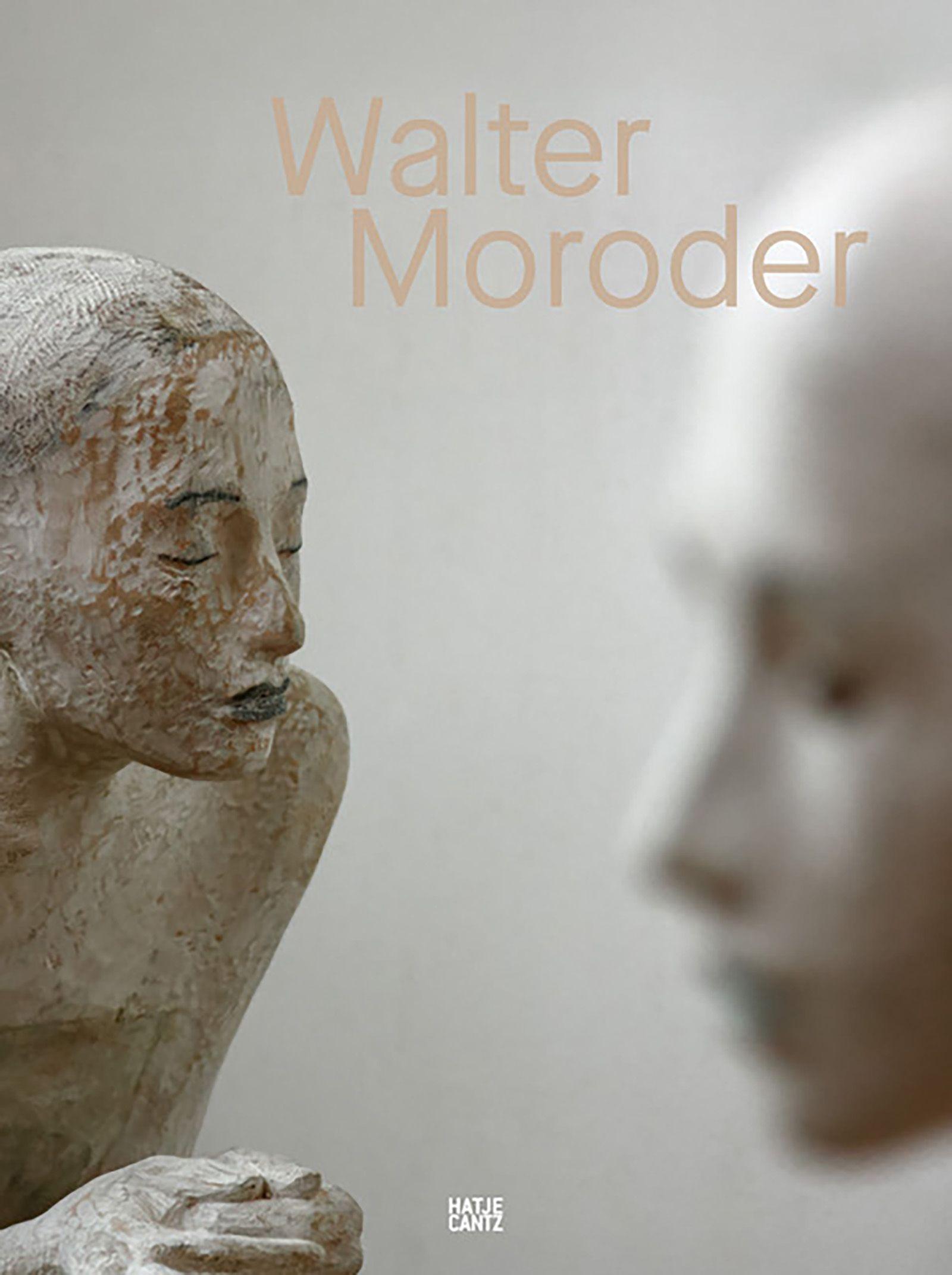 Vorderes Coverbild Walter Moroder. Figuren der Präsenz und Absenz. Monografie - über 30 Jahre Skulpturenkunst