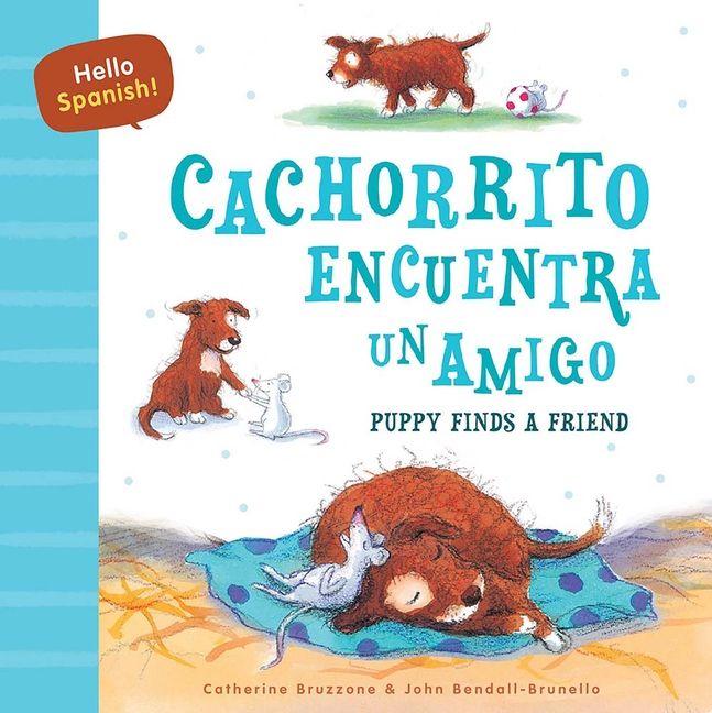 Vorderes Coverbild Hello Spanish! Puppy Finds a Friend / Cachorrito Encuentra Un Amigo